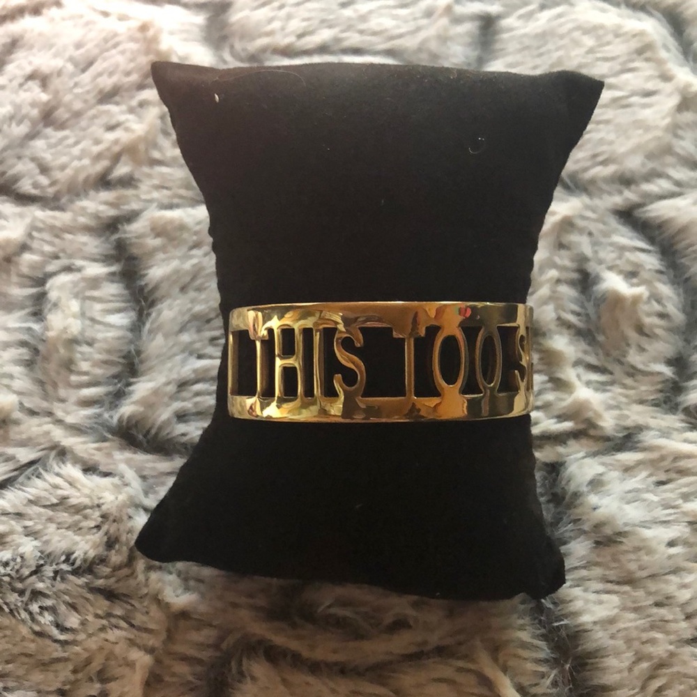 Gold inspirational “this too shall pass” rustic cuff bracelet
